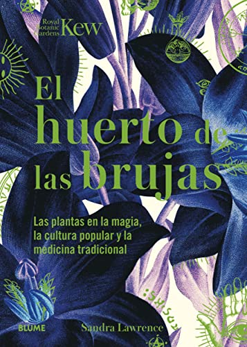 Stock image for EL HUERTO DE LAS BRUJAS. LAS PLANTAS EN LA MAGIA, LA CULTURA POPULAR Y LA MEDICINA POPULAR for sale by KALAMO LIBROS, S.L.