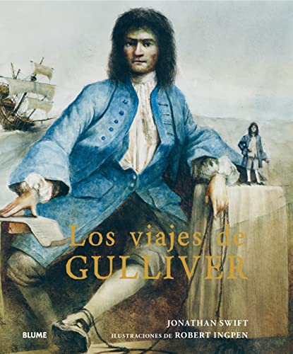 Stock image for Los Viajes De Gulliver ( Libro Original ), De Jonathan Swit, Robert Ingpen, Jesus David Luque Cantos, Jonathan Swit, Robert Ingpen, Jesus David Luque Cantos. Editorial Blume (naturart) En Espa ol for sale by Libros del Mundo