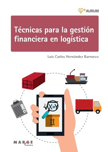 Imagen de archivo de Tcnicas para la gestin financiera en logstica (Spanish Edition) a la venta por California Books