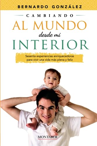 Stock image for CAMBIANDO AL MUNDO DESDE MI INTERIOR for sale by Antrtica
