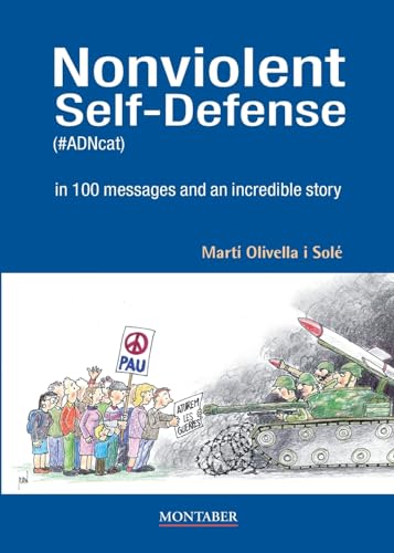 Beispielbild fr NONVIOLENT SELF-DEFENSE (#ADNCAT) IN 100 MESSAGES AND AN INCREDIB zum Verkauf von Antrtica