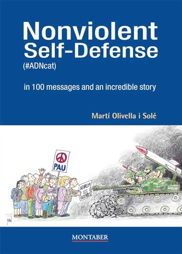 Stock image for NONVIOLENT SELF-DEFENSE (#ADNCAT) IN 100 MESSAGES AND AN INCREDIB for sale by Antrtica