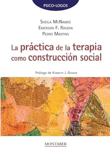 Beispielbild fr LA PRACTICA DE LA TERAPIA COMO CONSTRUCCION SOCIAL zum Verkauf von Siglo Actual libros