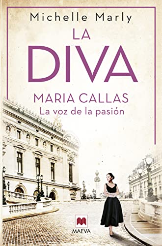 9788419110107: La diva: Maria Callas, la voz de la pasin (Grandes Novelas)