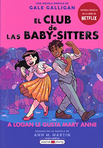 9788419110435: El club de las baby-Sitters 8/ The Baby-Sitters Club 8: A Logan Le Gusta Mary Ann/ Logan Likes Mary Ann (Club De Las Baby-Sitters/ Baby-sitters Club Graphix) (Spanish Edition)