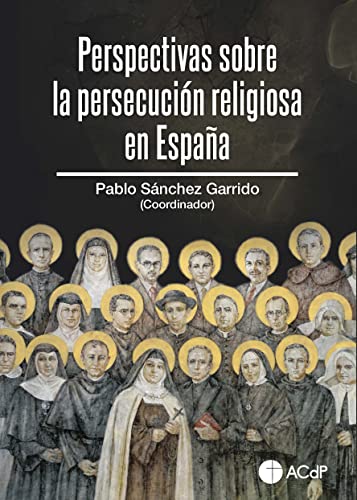 Beispielbild fr Perspectivas sobre la persecucin religiosa en Espaa zum Verkauf von AG Library