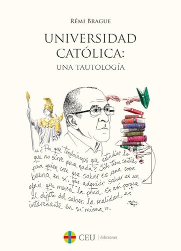 Beispielbild fr UNIVERSIDAD CATLICA: UNA TAUTOLOGA zum Verkauf von Siglo Actual libros