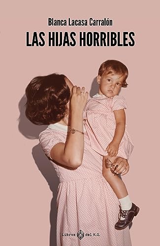 Stock image for LAS HIJAS HORRIBLES for sale by KALAMO LIBROS, S.L.