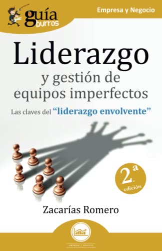 9788419129291: GuaBurros: Liderazgo y gestin de equipos imperfectos: Las claves del "liderazgo envolvente" (Spanish Edition)
