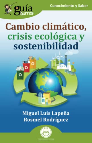 9788419129741: GuaBurros: Cambio climtico, crisis ecolgica y sostenibilidad (Spanish Edition)