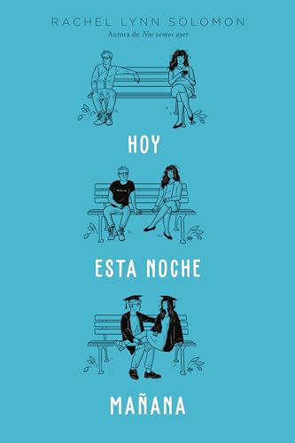 Stock image for Hoy. Esta noche. Maana (Spanish Edition) [Paperback] Solomon, Rachel Lynn and Gonzlez Torres, Lidia for sale by Lakeside Books