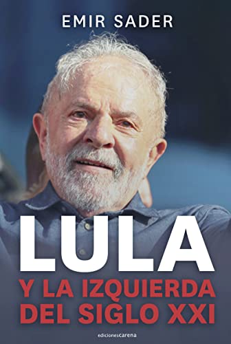 Stock image for LULA Y LA IZQUIERDA DEL SIGLO XXI for sale by KALAMO LIBROS, S.L.