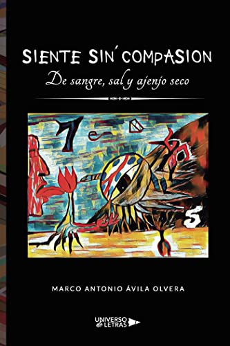 Beispielbild fr Siente sin compasin. De sangre, sal y ajenjo seco (Spanish Edition) zum Verkauf von Book Deals