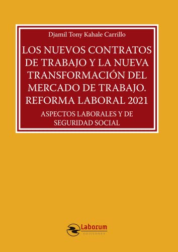 Stock image for Los nuevos contratos de trabajo y la nueva t4ransformacin del mercado de trabajo. Reforma laboral 2021 for sale by AG Library