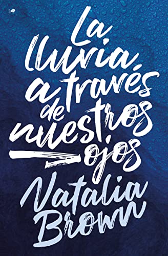 Stock image for Lluvia A TRAVES DE NUESTROS OJOS,LA for sale by WorldofBooks