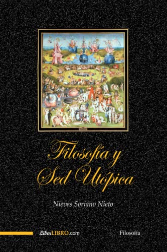 Stock image for Filosofa y Sed Utpica (Spanish Edition) for sale by Lucky's Textbooks