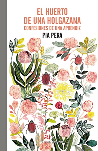 Stock image for El huerto de una holgazana: Confesiones de una aprendiz (El Pasaje de los Panoramas) for sale by medimops