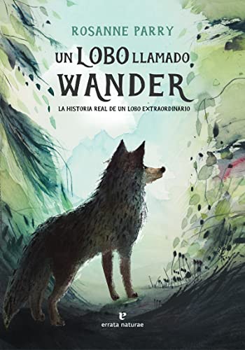 Beispielbild fr Un lobo llamado Wander: La historia real de un lobo extraordinario (Los pequeos salvajes) zum Verkauf von medimops
