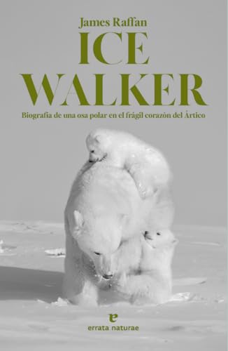 Beispielbild fr Ice Walker: Biografa de una osa polar en el frgil corazn del rtico (LIBROS SALVAJES) zum Verkauf von medimops