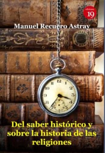 Stock image for Del saber histrico y sobre la historia de las religiones for sale by Agapea Libros