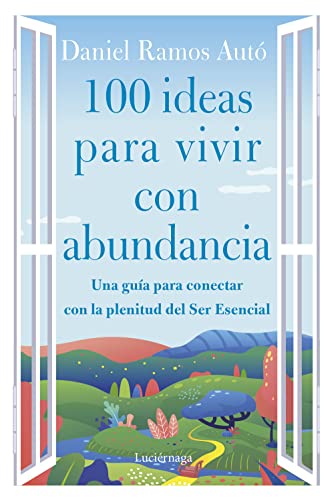 Imagen de archivo de 100 IDEAS PARA VIVIR CON ABUNDANCIA a la venta por KALAMO LIBROS, S.L.