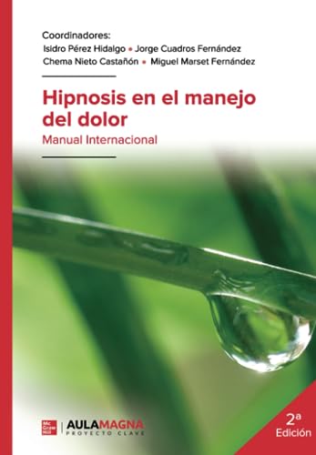 Stock image for Hipnosis en el manejo del dolor: Manual Internacional (Spanish Edition) for sale by GF Books, Inc.