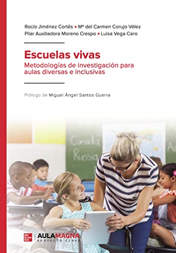 Stock image for Escuelas vivas: Metodologas de investigacin para aulas diversas e inclusivas (Spanish Edition) for sale by Books Unplugged