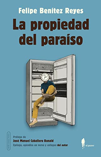 Beispielbild fr La propiedad del paraso (el paseo narrativa) zum Verkauf von medimops