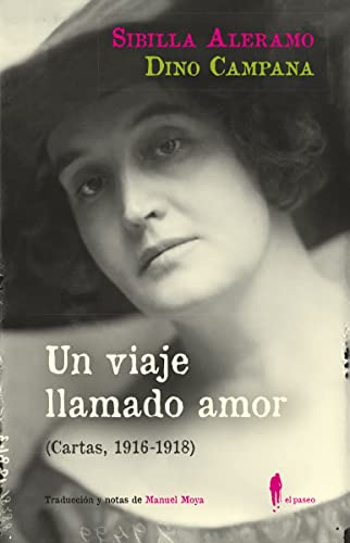 Stock image for UN VIAJE LLAMADO AMOR (CARTAS, 1916-1918) for sale by KALAMO LIBROS, S.L.