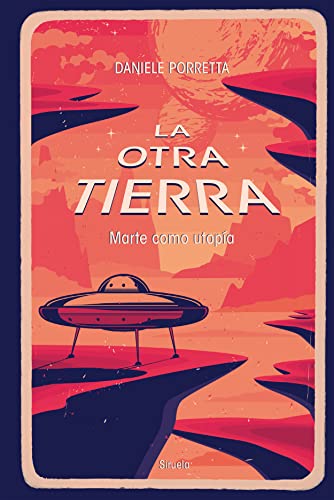 Stock image for La otra Tierra: Marte como utopa (Libros del Tiempo, Band 407) for sale by medimops