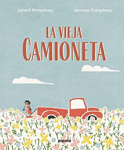 Stock image for La vieja camioneta/ The Old Truck -Language: Spanish for sale by GreatBookPrices