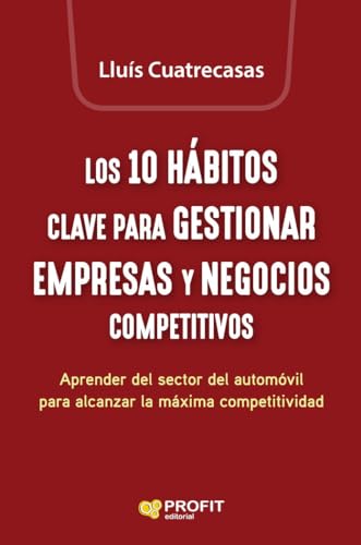 Imagen de archivo de Los 10 hbitos clave para gestionar empresas y negocios competitivos a la venta por AG Library