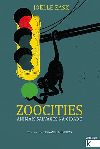 9788419213006: Zoocities. Animais salvaxes na cidade (Vitamina N)