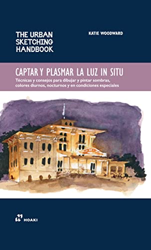 Beispielbild fr CAPTAR Y PLASMAR LA LUZ IN SITU / TCNICAS Y CONSEJOS PARA DIBUJAR Y PINTAR SOMBRAS, COLORES DIURNOS zum Verkauf von Siglo Actual libros