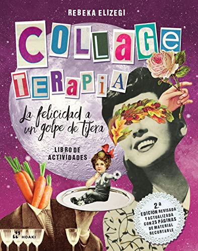 Beispielbild fr COLLAGE TERAPIA /LA FELICIDAD A GOLPE DE TIJERA zum Verkauf von Siglo Actual libros
