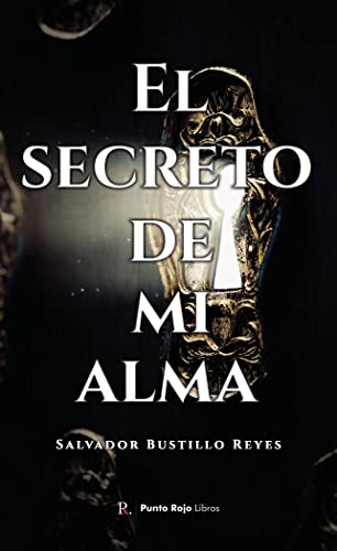 Imagen de archivo de EL SECRETO DE MI ALMA a la venta por KALAMO LIBROS, S.L.