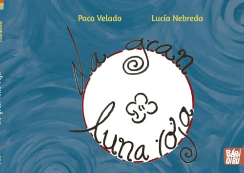 9788419228581: La gran luna roja (LA CASITA ESDRUJULA)