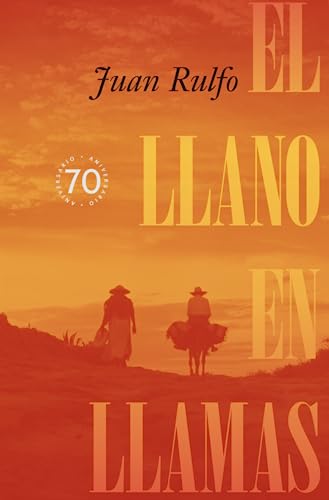 Stock image for El Llano En Llamas (the Burning Plain, Spanish Edition): Edici n Conmemorativa 70 Aniversario 1953-2023 (70th Anniversary Commemorative Edition 1953-2 for sale by ThriftBooks-Dallas