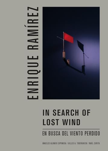 Stock image for Enrique Ramrez: In Search of Lost Wind: En Busca del Viento Perdido for sale by Brook Bookstore