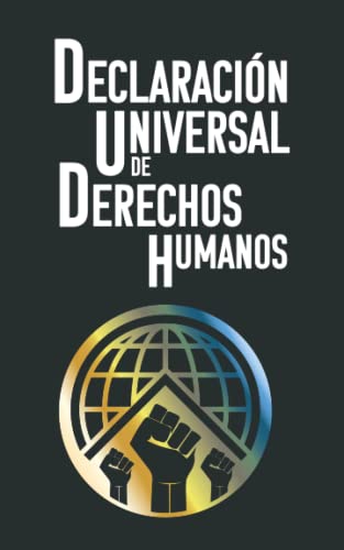 Imagen de archivo de DECLARACIN UNIVERSAL DE DERECHOS HUMANOS (Spanish Edition) a la venta por GF Books, Inc.