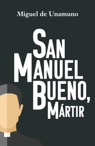 Beispielbild fr SAN MANUEL BUENO, MRTIR (Spanish Edition) zum Verkauf von GF Books, Inc.