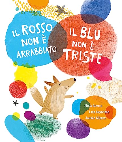 Beispielbild fr Il rosso non  arrabbiato. Il blu non  triste. Ediz. a colori (Siamo8) zum Verkauf von libreriauniversitaria.it