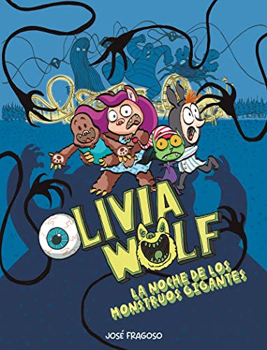 Imagen de archivo de Olivia Wolf. La noche de los monstruos gigantes (Spanish Edition) a la venta por More Than Words