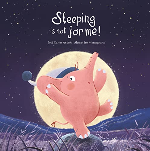 Stock image for Sleeping Is Not for Me! (Somos8) [Hardcover] AndrTs, JosT Carlos and Montagnana, Alessandro for sale by Lakeside Books