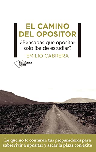 Imagen de archivo de CAMINO DEL OPOSITOR, EL a la venta por Antrtica