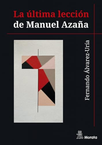 Stock image for LA LTIMA LECCIN DE MANUEL AZAA. for sale by KALAMO LIBROS, S.L.