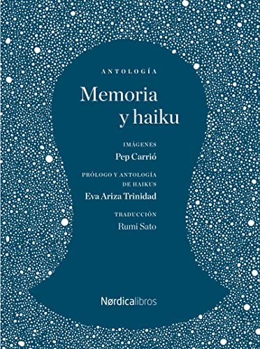 Beispielbild fr MEMORIA Y HAIKU (ANTOLOGIA) zum Verkauf von KALAMO LIBROS, S.L.