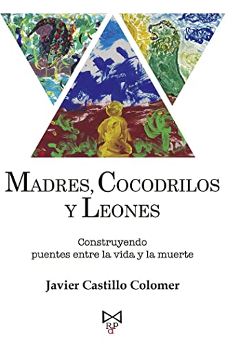 Imagen de archivo de Madres, cocodrilos y leones a la venta por AG Library