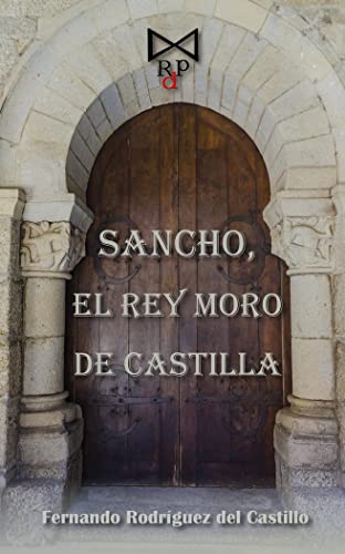 Imagen de archivo de Sancho El Rey Moro De Castilla a la venta por AG Library