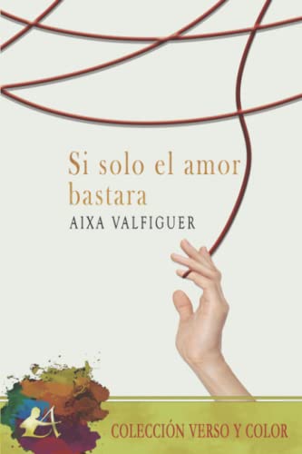 Stock image for Si solo el amor bastara for sale by Siglo Actual libros